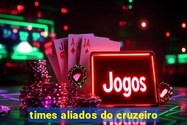 times aliados do cruzeiro